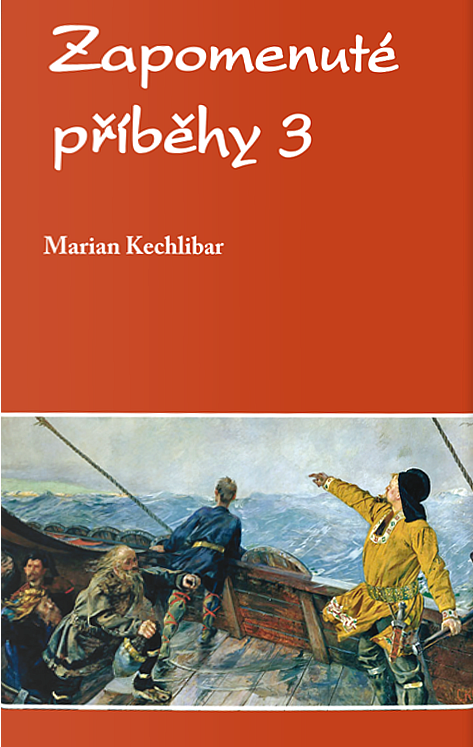 Zapomenuté příběhy 3 - Marian Kechlibar