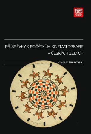 Příspěvky k počátkům kinematografie v českých zemích - 