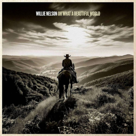Willie Nelson:  Oh What A Beautiful World - 