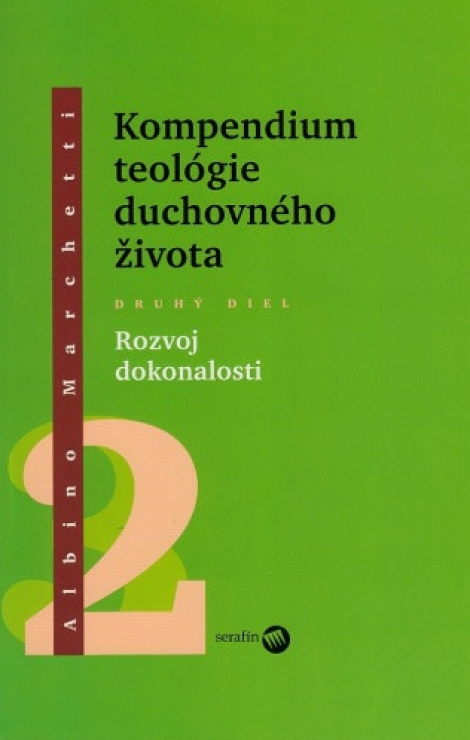 Kompendium teológie duchovného života 2 - Rozvoj dokonalosti
