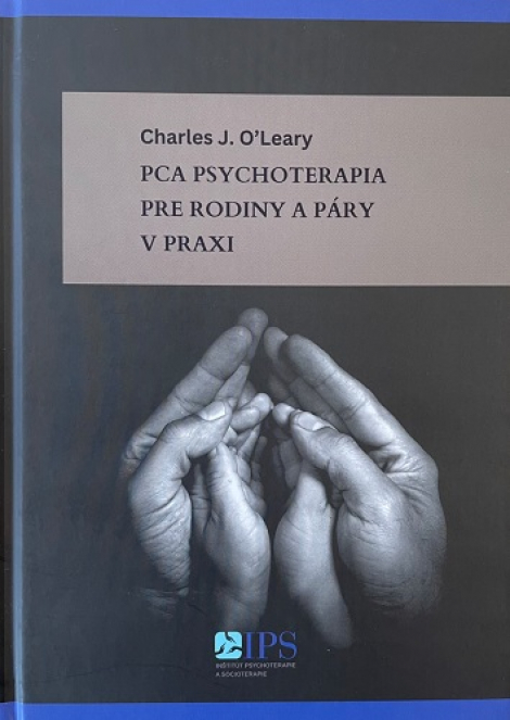 PCA psychoterapia pre rodiny a páry v praxi - Charles O ‘Leary