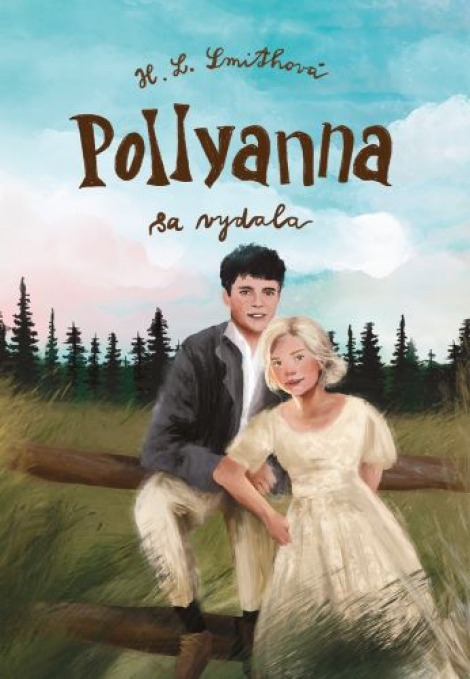 Pollyanna sa vydala - Pollyanna 3.diel
