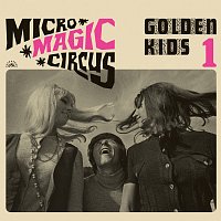 Golden Kids:  Micro - Magic - Circus / Golden Kids 1 - CD