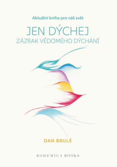Jen dýchej - zázrak vědomého dýchání - 