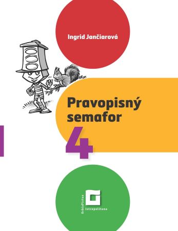 Pravopisný semafor 4 - pracovný zošit