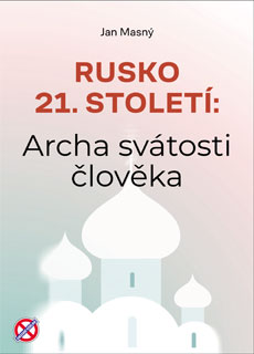 Rusko 21. století: Archa svátosti člověka - 