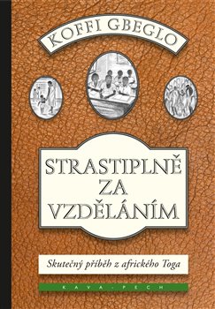 Strastiplně za vzděláním - Skutečný příběh z afrického Toga