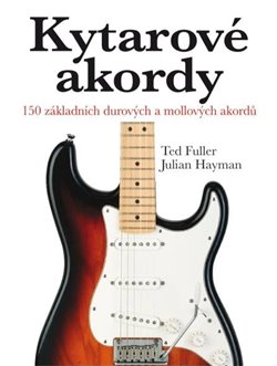 Kytarové akordy - 150 základních durových a molových akordů