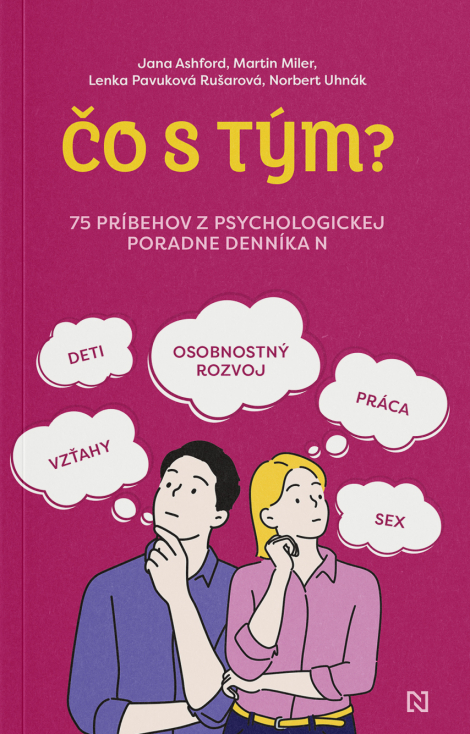 Čo s tým? - 75 príbehov z psychologickej poradne Denníka N