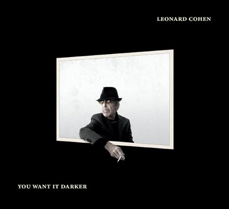 Leonard Cohen: You Want It Darker - 