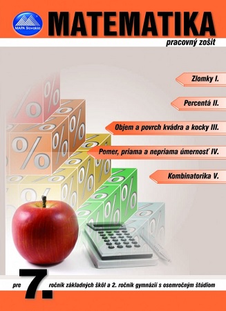 Matematika 7 - pracovný zošit - pre 7. ročník základných škôl a 2.ročník gymnázií s osemročným štúdiom