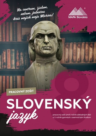 Slovenský jazyk 8 - Pracovný zošit - pracovný zošit pre 8. ročník základných škôl a 3.ročník gymnázií s osemročným štúdiom