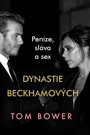 Dynastie Beckhamových - Peníze, sláva a sex - 