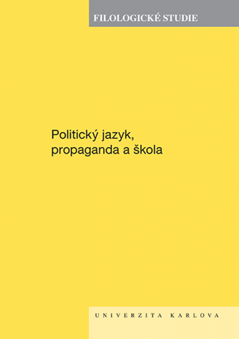 Filologické studie 2025 - Politický jazyk, propaganda a škola