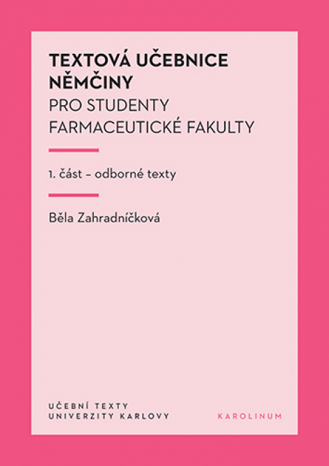 Textová učebnice němčiny pro studenty farmaceutické fakulty 1. část - Odborné texty - 