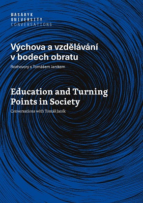 Výchova a vzdělávání v bodech obratu - Rozhovory s Tomášem Janíkem