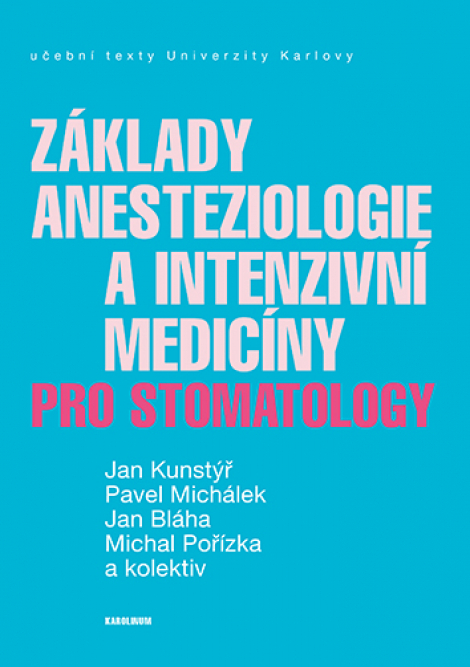 Základy anesteziologie a intenzivní medicíny pro stomatology - 