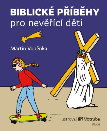 Biblické příběhy pro nevěřící děti - 
