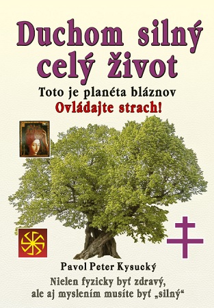 Duchom silný celý život - 