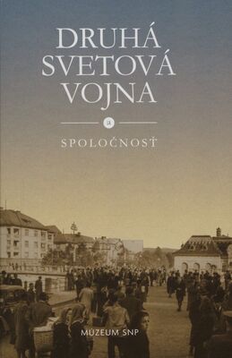 Druhá svetová vojna a spoločnosť - 