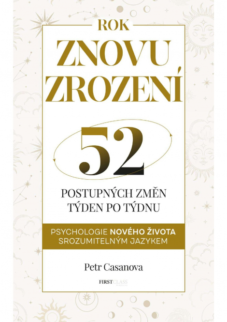 Znovuzrození - aneb 52 postupných životních změn týden po týdnu