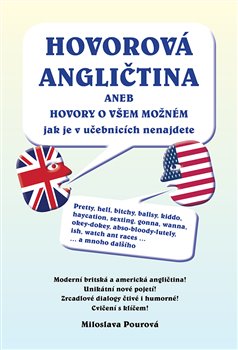 Hovorová angličtina - aneb hovory o všem možném jak je v učebnicích nenajdete