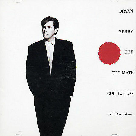 Bryan Ferry: The Ultimate Collection - 