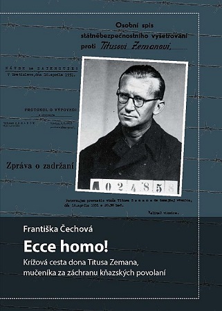 Ecce homo! - Krížová cesta dona Titusa Zemana, mučeníka za záchranu kňazských povolaní