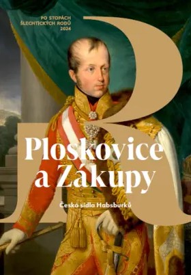 Ploskovice a Zákupy - Česká sídla Habsburků