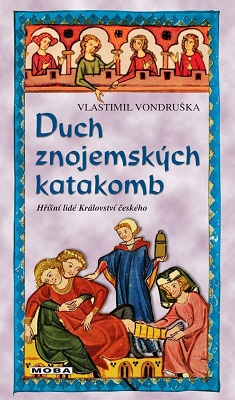 Duch znojemských katakomb (2.vydání) - Hříšní lidé Království českého (24.díl)