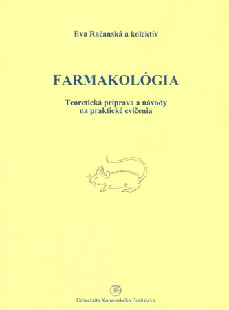 Farmakológia - Teoretická príprava a návody na praktické cvičenia
