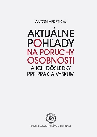 Aktuálne pohľady na poruchy osobnosti a ich dôsledky pre prax a výskum - 