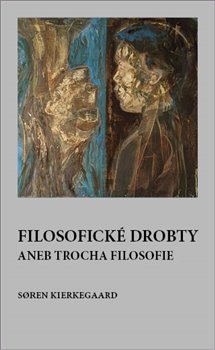 Filosofické drobty aneb trocha filosofie - 