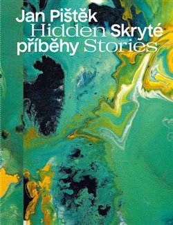 Jan Pištěk - Skryté příběhy / Hidden Stories - 