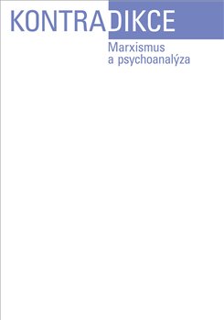 Kontradikce 1-2024 - Marxismus a psychoanalýza - 