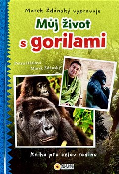 Můj život s gorilami - Marek Ždánský vypravuje - Petra Hátlová, Marek Ždánský