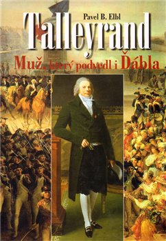Talleyrand - Muž, který podvedl i Ďábla