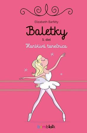 Baletky 5.diel - Hanblivá tanečnica