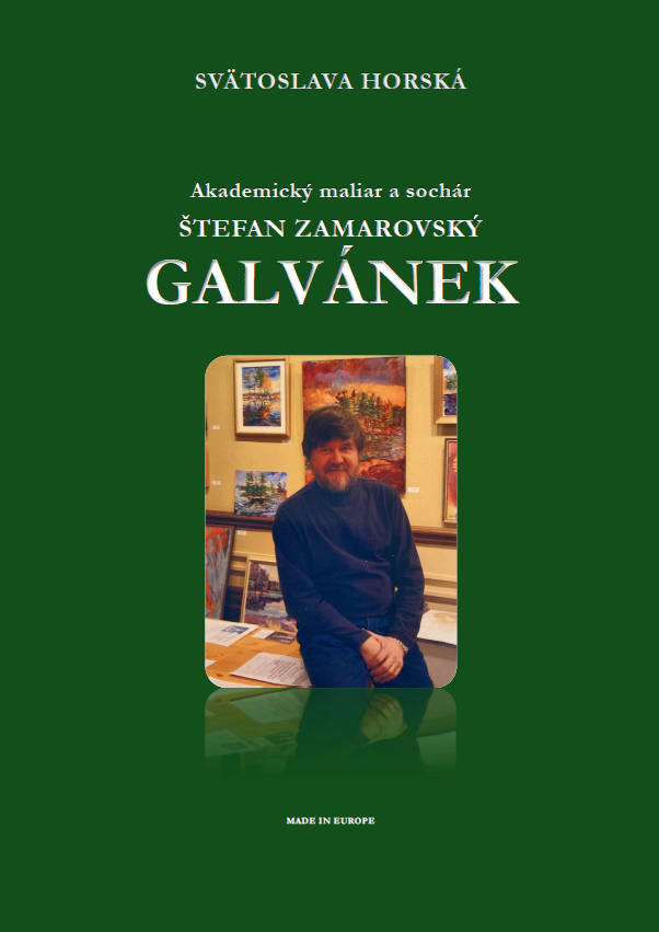 Akademický maliar a sochár Štefan Zamarovský Galvánek - 