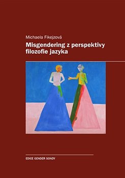 Misgendering z perspektivy filozofie jazyka - 