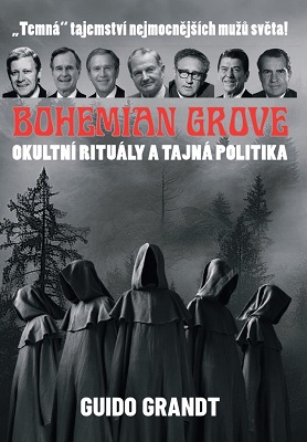 Bohemian Grove - Okultní rituály a tajná politika - 