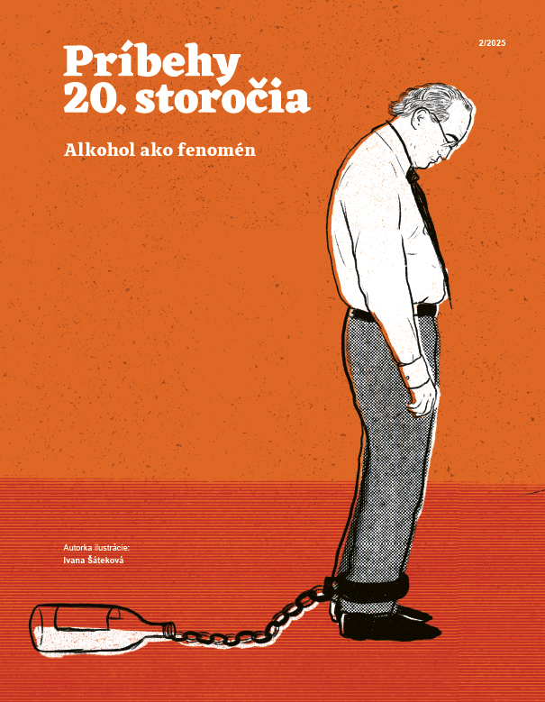 Príbehy 20. storočia - Alkohol ako fenomén - 2025/2