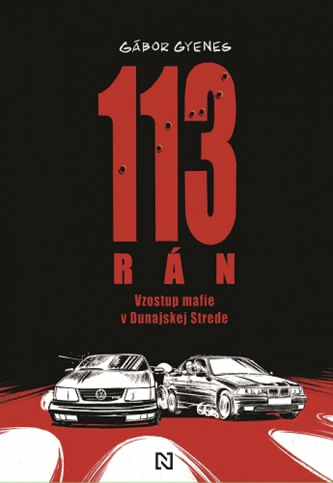113 rán - Vzostup mafie v Dunajskej Strede