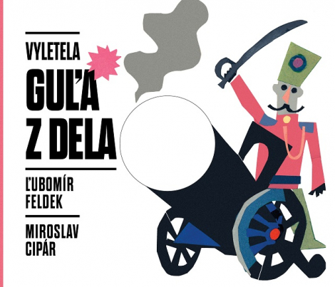 Vyletela guľa z dela - 