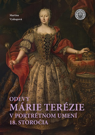Odevy Márie Terézie v portrétnom umení 18.storočia - 