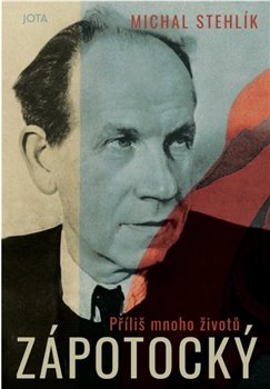 Zápotocký - Příliš mnoho životů