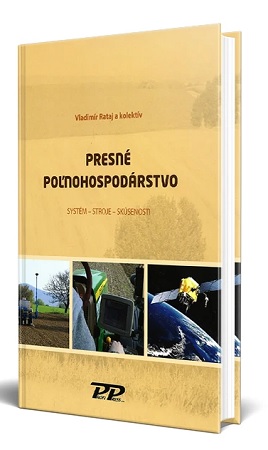 Presné poĺnohospodárstvo - Systém - Stroje - Skúsenosti