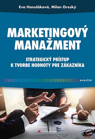 Marketingový manažment - Strategický prístup k tvorbe hodnoty pre zákazníka