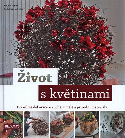 Život s květinami - Trvanlivé dekorace - suché, umělé a přirodní materiály