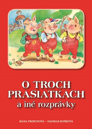 O troch prasiatkach a iné rozprávky (2.vyd.) - 